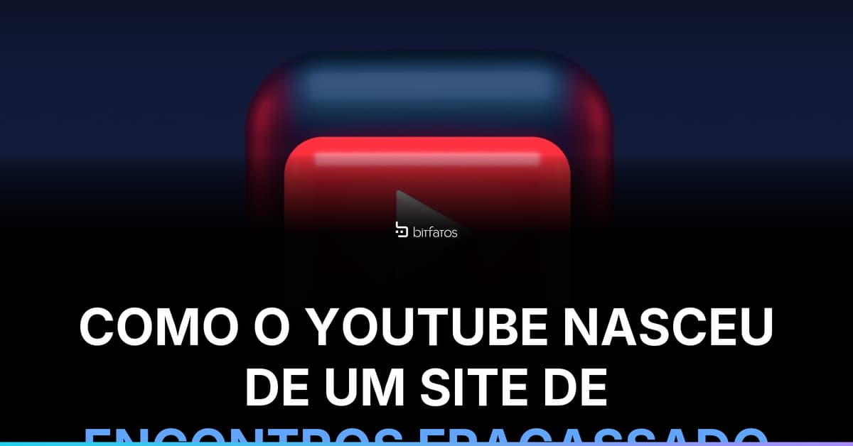 O YouTube quase foi um site de encontros — e fracassou nessa missão