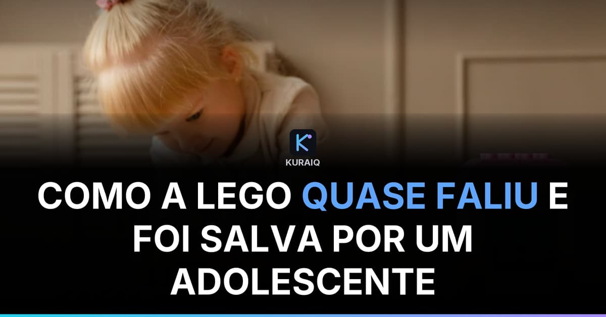 A Lego quase foi à falência em 2003 — e foi salva por um adolescente de 14 anos