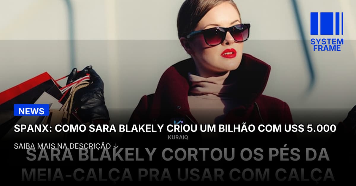 Fundador da Spanx cortou pernas de meia-calça e virou bilionária com US$ 5.000