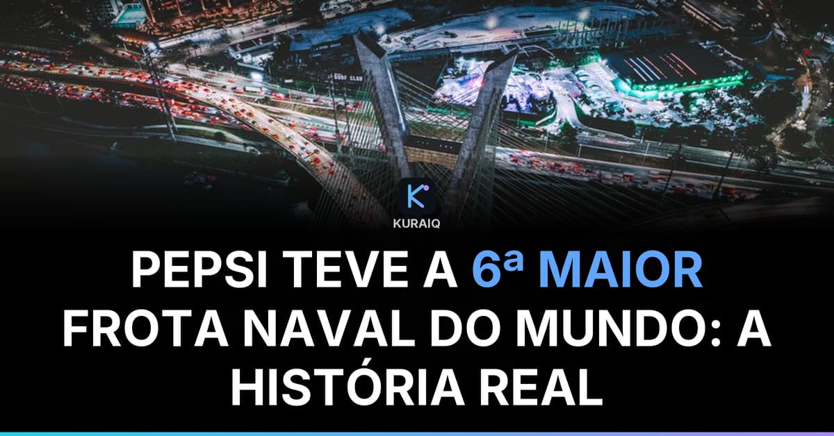 A Pepsi já valeu mais que a União Soviética — e teve a 6ª maior frota naval do mundo