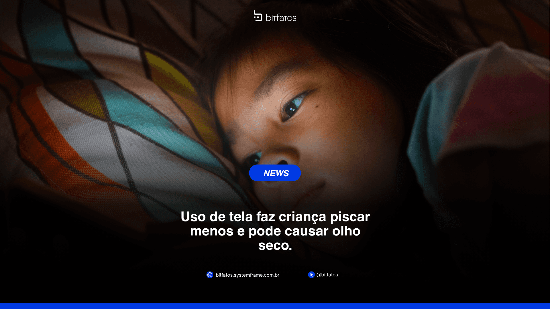 Olho seco em criança: como as telas mudam o jeito de piscar