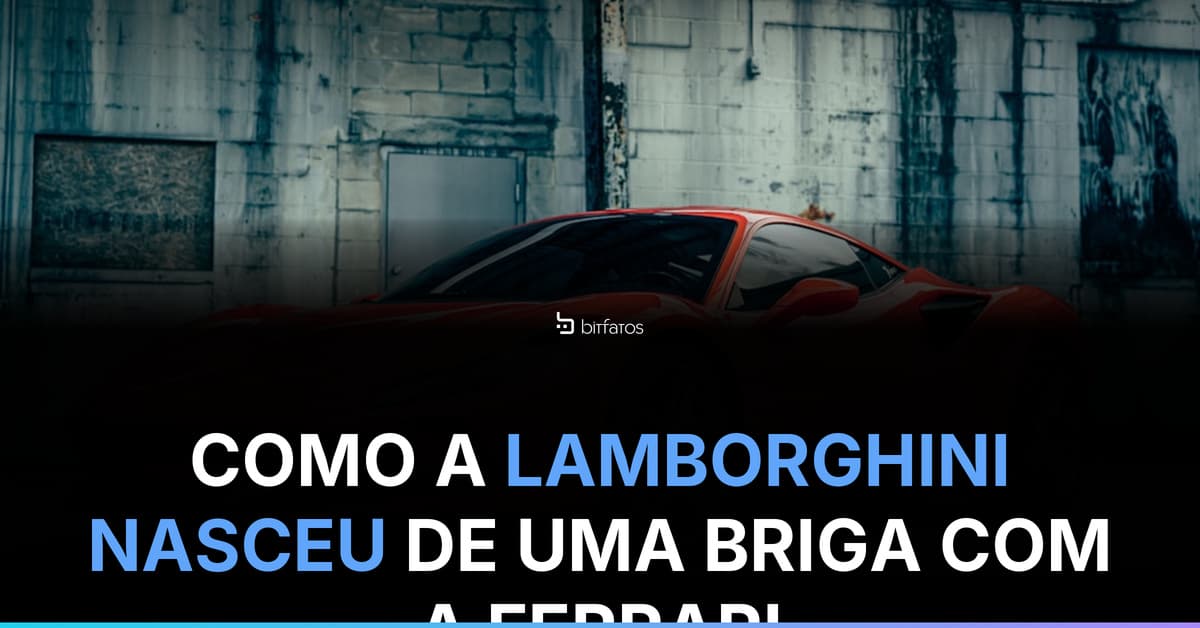 A Lamborghini nasceu de uma briga com a Ferrari