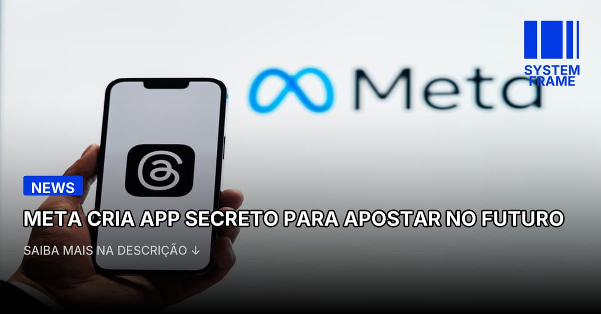 Meta cria aplicativo secreto para você apostar no futuro